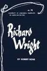 Book cover of Richard Wright - American Writers 74 by Robert Bone