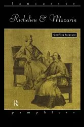 Book cover of Richelieu and Mazarin by Geoffrey Treasure