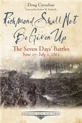 Book cover of Richmond Shall Not Be Given Up by Doug Crenshaw