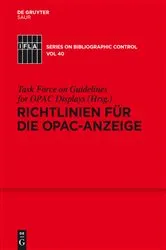 Book cover of Richtlinien für die OPAC-Anzeige by Task Force on Guidelines for OPAC Displays (Arbeitsgruppe Richtlinien für OPAC-Anzeigen)