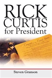 Book cover of Rick Curtis for President by Steven Granson
