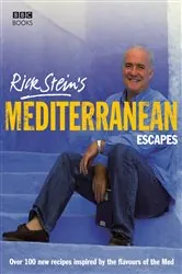 Book cover of Rick Stein's Mediterranean Escapes by Rick Stein