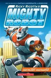 Book cover of Ricky Ricotta's Mighty Robot (Ricky Ricotta's Mighty Robot #1) by Dav Pilkey