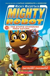 Book cover of Ricky Ricotta's Mighty Robot vs. the Stupid Stinkbugs from Saturn (Ricky Ricotta's Mighty Robot #6) by Dav Pilkey