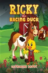 Book cover of Ricky the Racing Duck by Catherine Davey