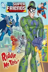 Book cover of Riddle Me This! (DC Super Friends) by Dennis R. Shealy
