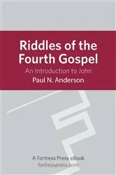 Book cover of Riddles of the Fourth Gospel by Paul Anderson