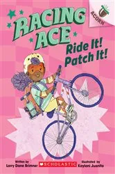 Book cover of Ride It! Patch It!: An Acorn Book (Racing Ace #3) by Larry Dane Brimner