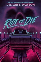 Book cover of Ride or Die by Delilah S. Dawson