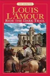 Book cover of Ride the Dark Trail by Louis L'Amour