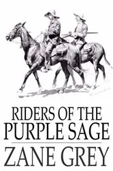 Book cover of Riders of the Purple Sage by Zane Grey