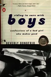 Book cover of Riding in Cars with Boys by Beverly Donofrio