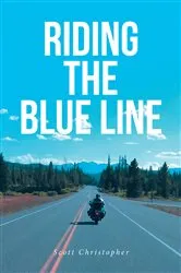 Book cover of RIDING THE BLUE LINE by Scott Christopher