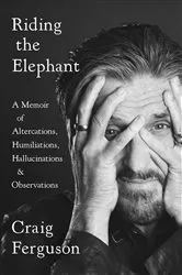 Book cover of Riding the Elephant by Craig Ferguson