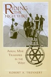 Book cover of Riding the High Wire by Robert A. Trennert