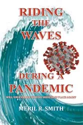 Book cover of Riding The Waves During A Pandemic by Meril  R. Smith
