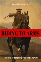 Book cover of Riding to Arms by Charles Caramello