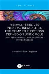 Book cover of Riemann–Stieltjes Integral Inequalities for Complex Functions Defined on Unit Circle by Silvestru Sever Dragomir