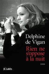 Book cover of Rien ne s'oppose à la nuit by Delphine de Vigan