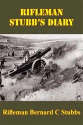 Book cover of Rifleman Stubb’s Diary by Rifleman Bernard Castle Stubbs