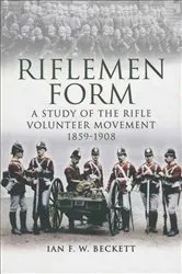 Book cover of Riflemen Form by Ian F. W. Beckett
