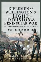 Book cover of Riflemen of Wellington’s Light Division in the Peninsular War by Gareth Glover
