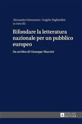 Book cover of Rifondare la letteratura nazionale per un pubblico europeo by Alexandra Vranceanu