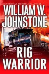 Book cover of Rig Warrior by William W. Johnstone
