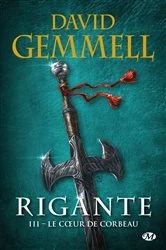 Book cover of Rigante, T3 : Le Coeur de Corbeau by David Gemmell