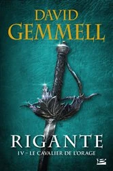 Book cover of Rigante, T4 : Le Cavalier de l'Orage by David Gemmell