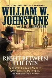 Book cover of Right between the Eyes by William W. Johnstone