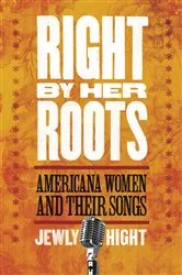 Book cover of Right by Her Roots by Jewly Hight