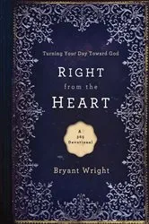 Book cover of Right From the Heart by Bryant Wright