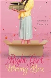 Book cover of Right Girl, Wrong Box by Andrea Brasier