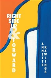 Book cover of Right Side up and Forward by Annette Rawlings