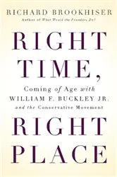 Book cover of Right Time, Right Place by Richard Brookhiser