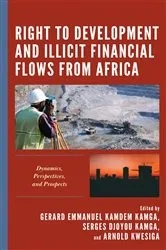Book cover of Right to Development and Illicit Financial Flows from Africa by Gerard Emmanuel Kamdem Kamga