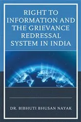Book cover of Right to Information and the Grievance Redressal System in India by Bibhuti Bhusan Nayak