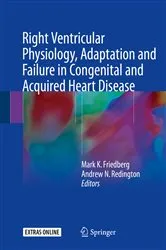 Book cover of Right Ventricular Physiology, Adaptation and Failure in Congenital and Acquired Heart Disease by Mark K. Friedberg