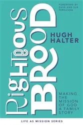 Book cover of Righteous Brood by Hugh Halter