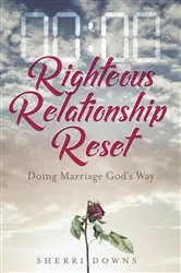 Book cover of Righteous Relationship Reset by Sherri Downs