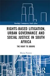 Book cover of Rights-based Litigation, Urban Governance and Social Justice in South Africa by Marius Pieterse