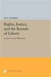 Book cover of Rights, Justice, and the Bounds of Liberty by Joel Feinberg
