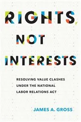 Book cover of Rights, Not Interests by James A. Gross