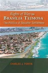 Book cover of Rights of Way to Brasília Teimosa by Charles J. Fortin