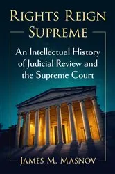 Book cover of Rights Reign Supreme by James M. Masnov