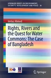 Book cover of Rights, Rivers and the Quest for Water Commons: The Case of Bangladesh by Unknown
