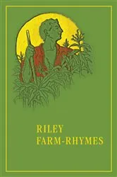 Book cover of Riley Farm-Rhymes by James Whitcomb Riley