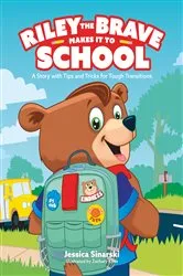 Book cover of Riley the Brave Makes it to School by Jessica Sinarski