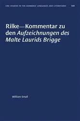 Book cover of Rilke--Kommentar zu den Aufzeichnungen des Malte Laurids Brigge by William Small